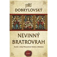 Nevinný bratrovrah - Jiří Dobrylovský