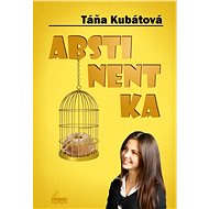 Abstinentka - Táňa Kubátová