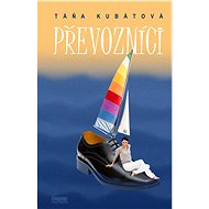 Převozníci - Táňa Kubátová