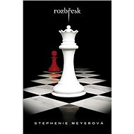 Rozbřesk - Stephenie Meyerová