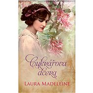 Cukrářova dcera - Laura Madeleine