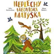 Neplechy medvídka Matýska - Jitka Komendová