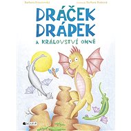Dráček Drápek a Království ohně - Barbora Kvasnovská