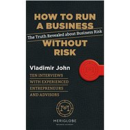 How to Run a Business Without Risk - Vladimír John