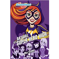 Batgirl na Super Hero High - Lisa Yeeová