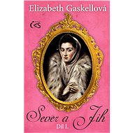 Sever a Jih, díl I. - Elizabeth Gaskellová