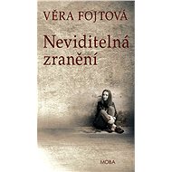 Invisible injuries - Věra Fojtová