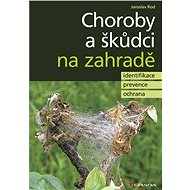 Diseases and pests in the garden - Jaroslav Rod