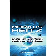 Kolektoři II - Markus Heitz