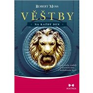 Věštby na každý den - Robert Moss