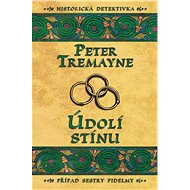 Údolí stínů - Peter Tremayne
