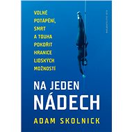 Na jeden nádech - Adam Skolnick