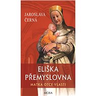 Eliška Premyslovna - Jaroslava Černá