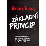 Základní princip - Brian Tracy
