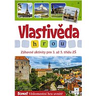 Vlastivěda hrou - Zábavné aktivity pro 3. až 5. třídu ZŠ - Radek Machatý