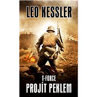 T- Force: Projít peklem - Leo Kessler