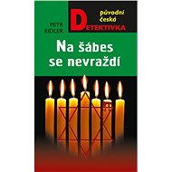 Na šábes se nevraždí - Petr Eidler