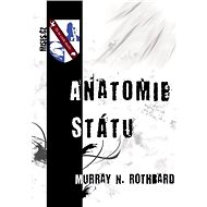 Anatomie státu - Murray N. Rothbard