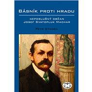 Básník proti Hradu - Petr Sýkora