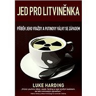 Jed pro Litviněnka - Luke Harding