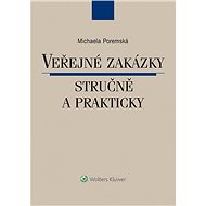 Veřejné zakázky stručně a prakticky - Michaela Poremská