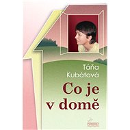 Co je v domě - Táňa Kubátová