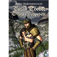 Tulák Chodec – Otázky a odpovědi - Jitka Hejtmancová