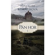 Pán hor I - Hana Marie Körnerová