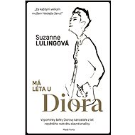 Má léta u Diora - Suzanne Lulingová