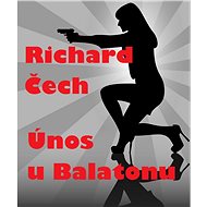 Únos u Balatonu - Richard Čech