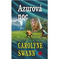 Azurová noc - Carolyne Swann