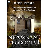 Nepoznané proroctví - Jackie Decker