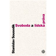 Svoboda a lidská práva - Stanislav Sousedík