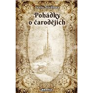 Pohádky o čarodějích - Ivana Nováková