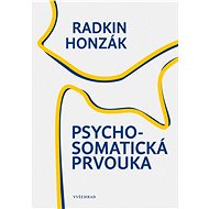 Psychosomatická prvouka - Radkin Honzák