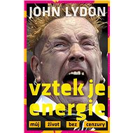 Vztek je energie - John Lydon