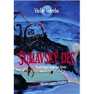 Šumavský Děs - Václav Votruba
