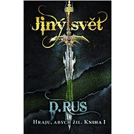 Hraju, abych žil 1 – Jiný svět - Dmitrij Rus