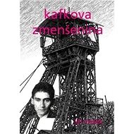 Kafkova zmenšenina - Mašek Jiří