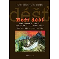 Hoří déšť - Šárka Horáková Maixnerová