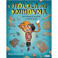 Spolkla mě knihovna - Klára Smolíková