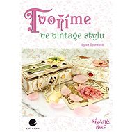 We create in vintage style - Sylva Šporková