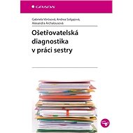 Nursing diagnostics in nursing work - Alexandra Archalousová