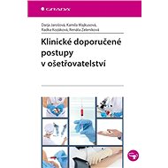 Clinical recommended practices in nursing - Darja Jarošová