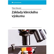 Fundamentals of clinical research - Tibor Hlavatý