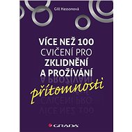 Over 100 exercises for calming and experiencing presence - Gill Hassonová