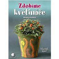 We decorate flower pots - Miroslava Kubišová