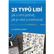 25 types of people - how to deal with them, how to lead and motivate them - František Bělohlávek