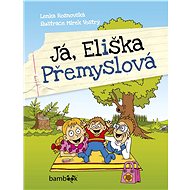 I, Eliska Přemyslová - Lenka Rožnovská