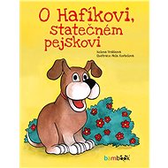 About Hafik, the brave dog - Helena Vrábková